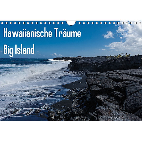 Hawaiianische Träume Big Island (Wandkalender 2019 DIN A4 quer), Rolf-Dieter Hitzbleck