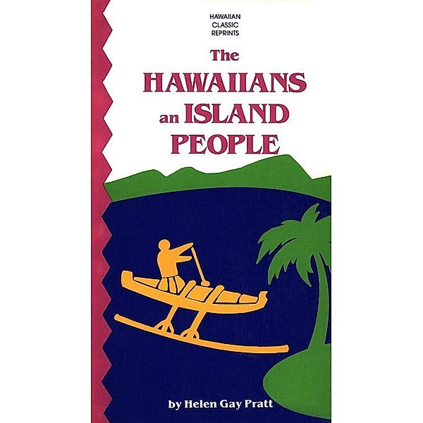 Hawaiians an Island People, Helen Pratt