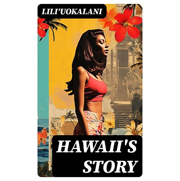 Hawaii's Story, Lili¿uokalani