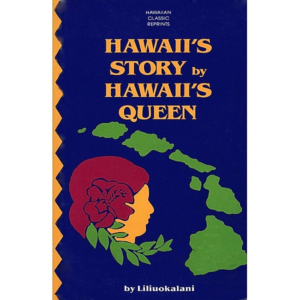 Hawaii's Story by Hawaii's Queen, Queen Liliuokalani