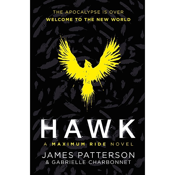 Hawk: A Maximum Ride Novel / Hawk series, James Patterson