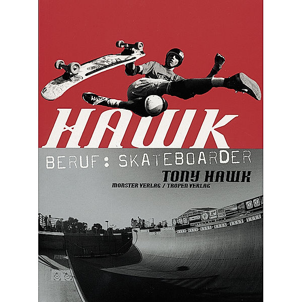 Hawk: Beruf: Skateboarder (cc - carbon copy books, Bd. 10), Tony Hawk