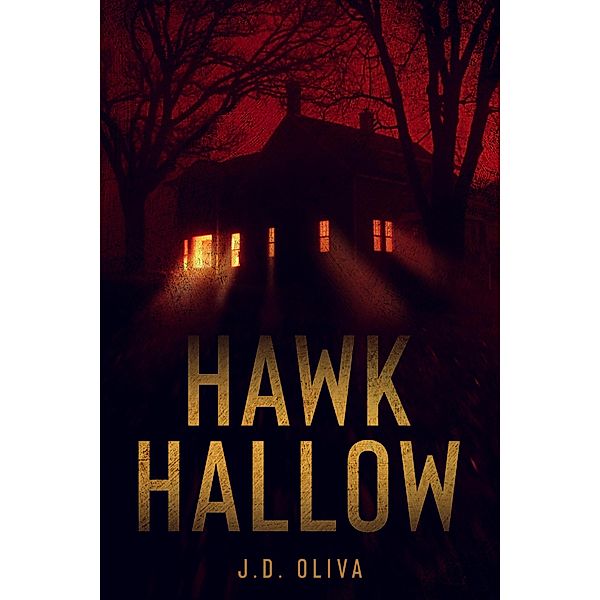 Hawk Hallow, J. D. Oliva