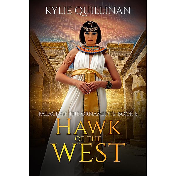 Hawk of the West (Palace of the Ornaments, #6) / Palace of the Ornaments, Kylie Quillinan