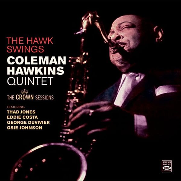 Hawk Swings: The Crown.., Coleman Quintet Hawkins