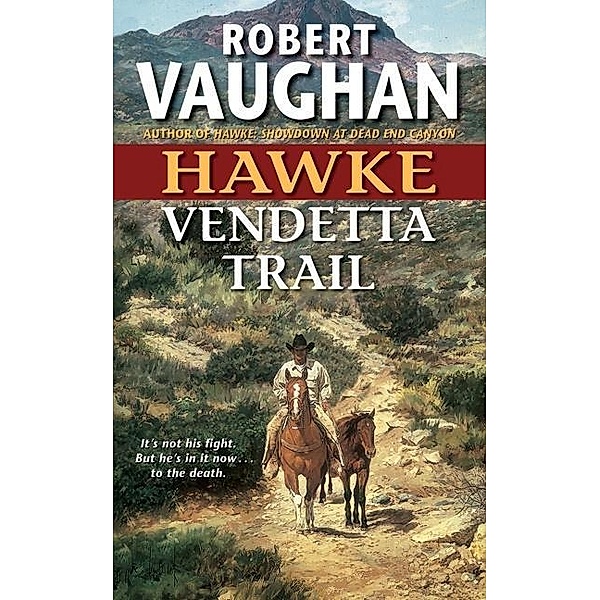 Hawke: Vendetta Trail / Hawke, Robert Vaughan