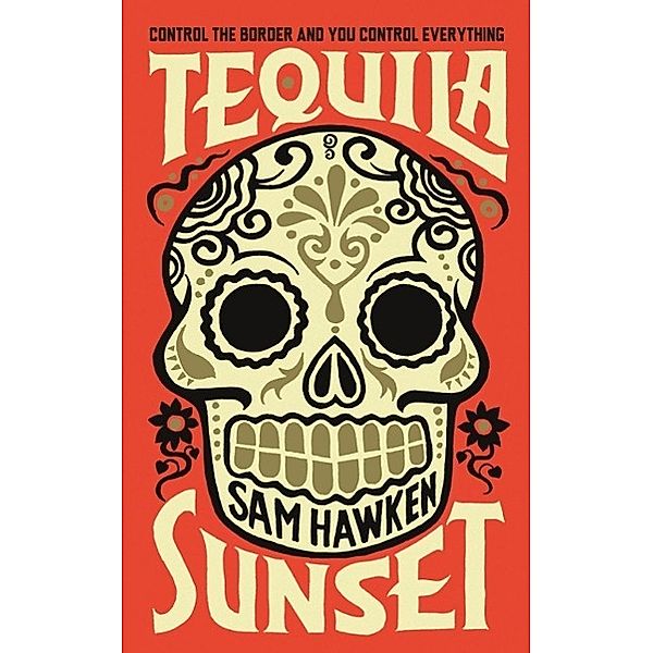 Hawken, S: Tequila Sunset, Sam Hawken