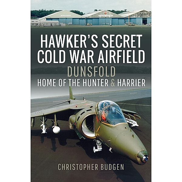 Hawker's Secret Cold War Airfield, Budgen Christopher Budgen