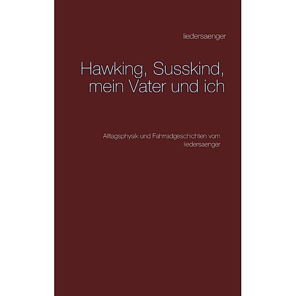 Hawking, Susskind, mein Vater und ich, Ulf Renner