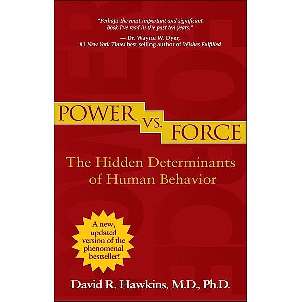 Hawkins, D: Power vs. Force, David R. Hawkins