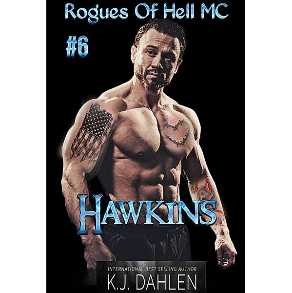 Hawkins (Rogues Of Hell MC, #6) / Rogues Of Hell MC, Kj Dahlen