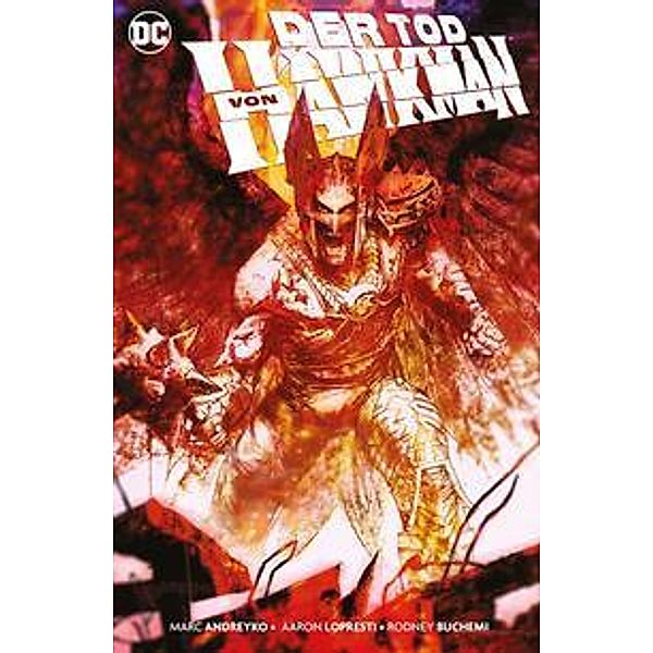 Hawkman: Der Tod von Hawkman, Marc Andreyko, Aaron Lopresti, Rodney Buchemi