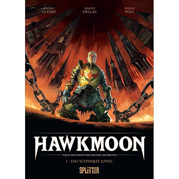 Hawkmoon. Band 1 / Hawkmoon (Comic) Bd.1, Jérôme Le Gris