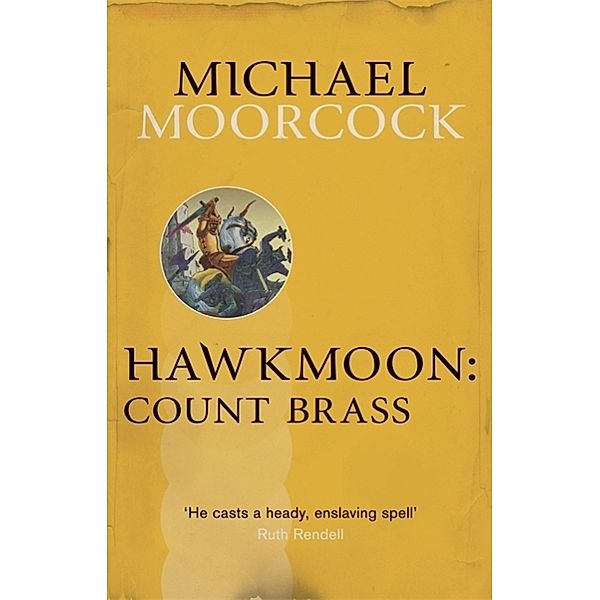 Hawkmoon: Count Brass, Michael Moorcock