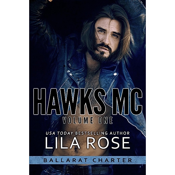 Hawks MC: Ballarat Charter (volume #1), Lila Rose