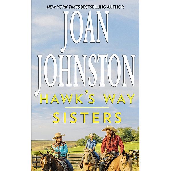 Hawk's Way: Sisters, Joan Johnston