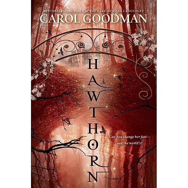 Hawthorn / A Blythewood Novel Bd.3, Carol Goodman
