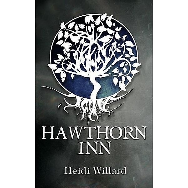Hawthorn Inn (The Catalyst #1) / The Catalyst, Heidi Willard