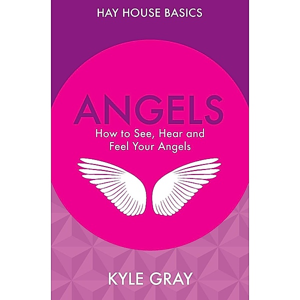 Hay House UK: Angels, Kyle Gray