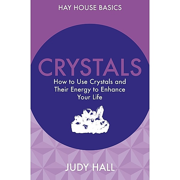 Hay House UK: Crystals, Judy Hall