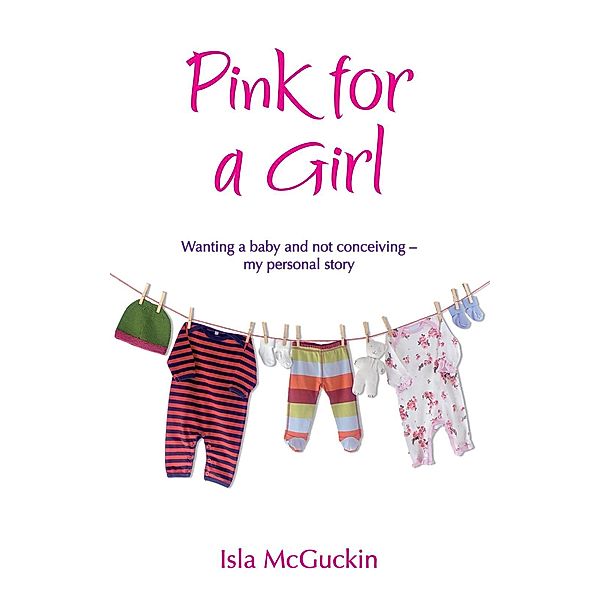 Hay House UK: Pink For A Girl, Isla Mcguckin