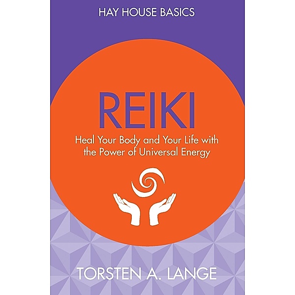 Hay House UK: Reiki, Torsten A. Lange