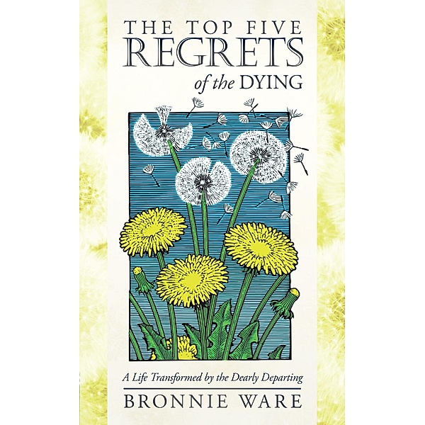 Hay House UK: The Top Five Regrets of the Dying, Bronnie Ware