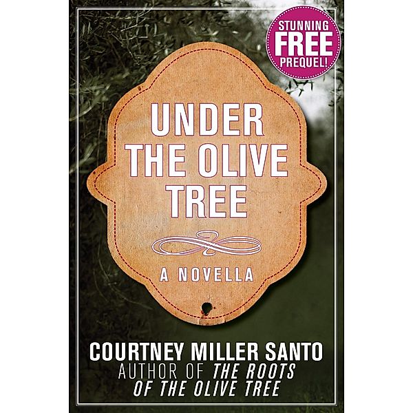 Hay House UK: Under the Olive Tree, Courtney Miller Santo