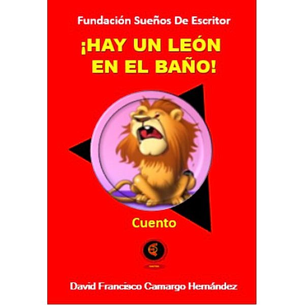 Hay un león en el baño, David Francisco Camargo Hernández