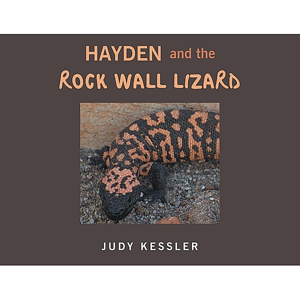 Hayden and the Rock Wall Lizard, Judy Kessler