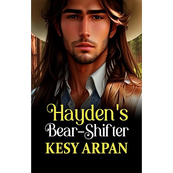 Hayden's Bear-Shifter, Kesy Arpan