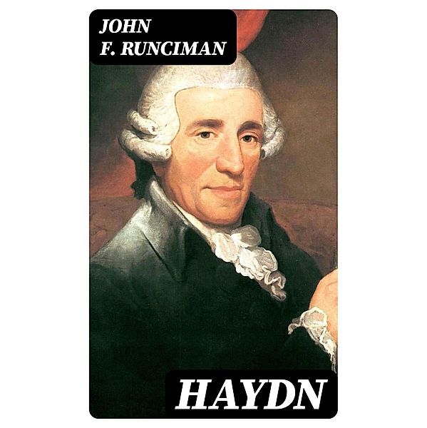 Haydn, John F. Runciman