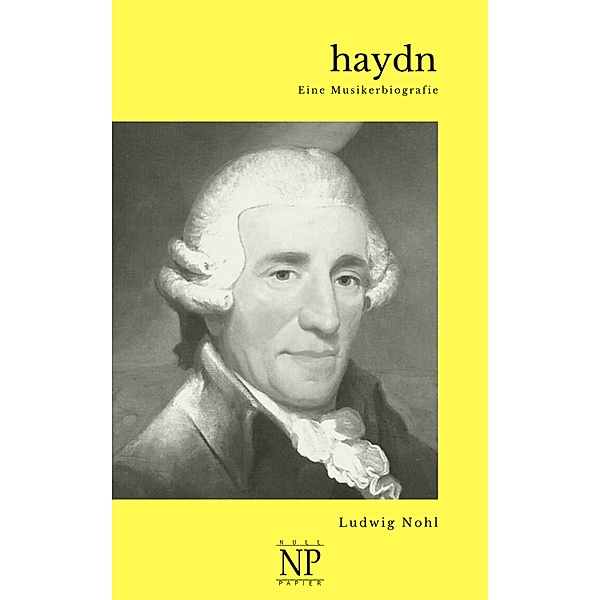Haydn / Musikerbiografien, Ludwig Nohl