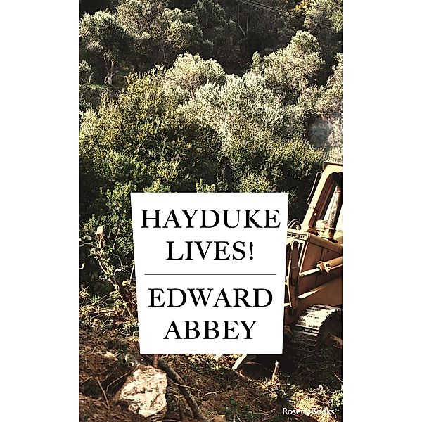 Hayduke Lives!, Edward Abbey