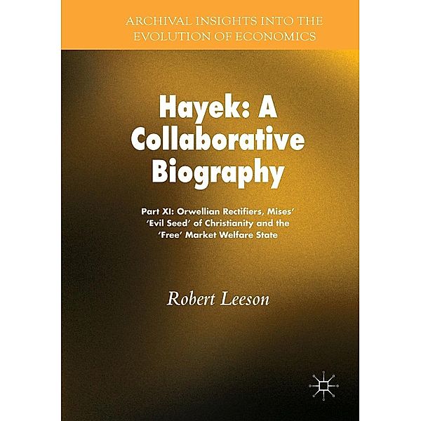 Hayek: A Collaborative Biography / Archival Insights into the Evolution of Economics, Robert Leeson