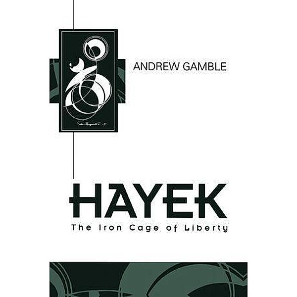 Hayek / Key Contemporary Thinkers, Andrew Gamble