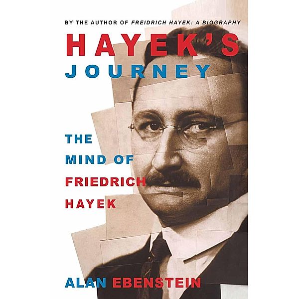 Hayek's Journey, A. Ebenstein