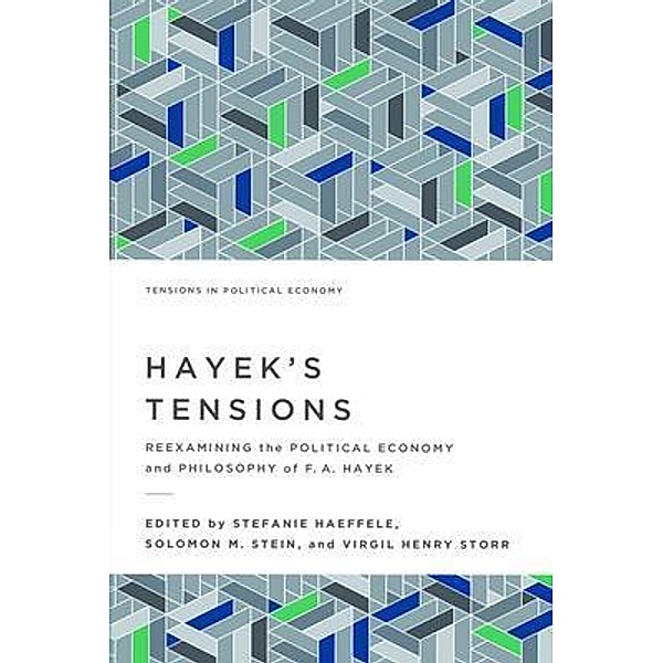 Hayek's Tensions / Tensions in Political Economy