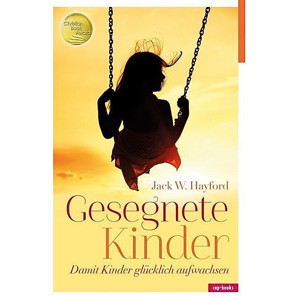 Hayford, J: Gesegnete Kinder, Jack W Hayford