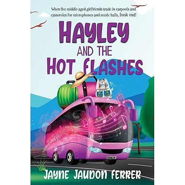 Hayley and the Hot Flashes, Jayne Ferrer