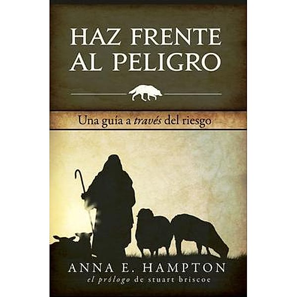 Haz Frente Al Peligro, Anna E Hampton