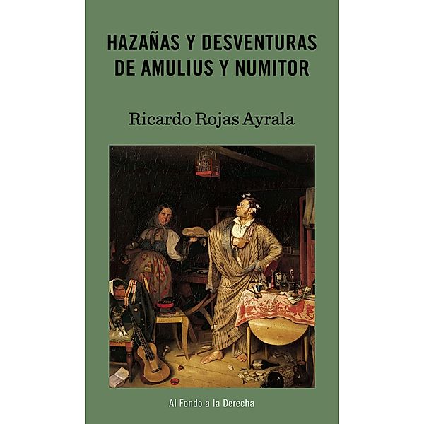 Hazañas y desventuras de Amulius y Numitor / Imaginerías, Ricardo Rojas Ayrala