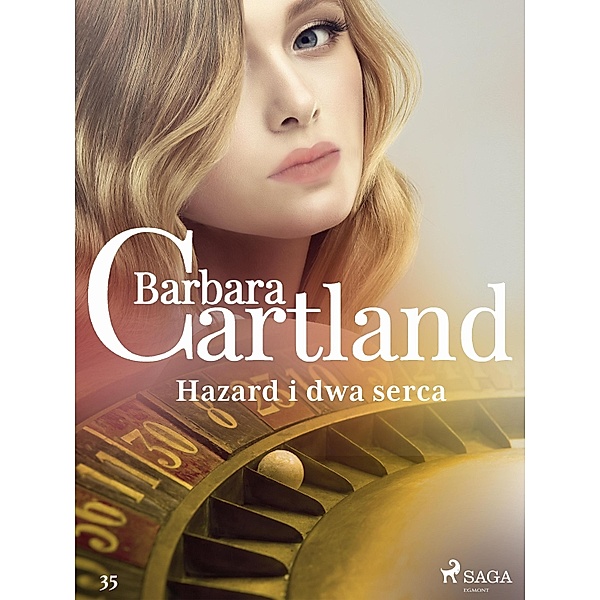 Hazard i dwa serca / Ponadczasowe historie milosne Barbary Cartland Bd.35, Barbara Cartland