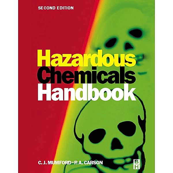 Hazardous Chemicals Handbook, P A Carson