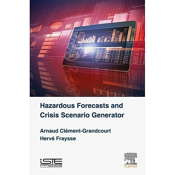 Hazardous Forecasts and Crisis Scenario Generator, Arnaud Clément-Grandcourt, Hervé Fraysse