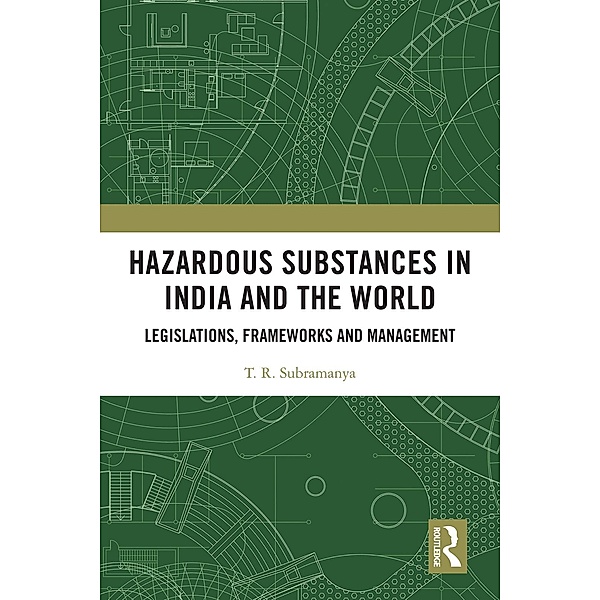Hazardous Substances in India and the World, T. R. Subramanya