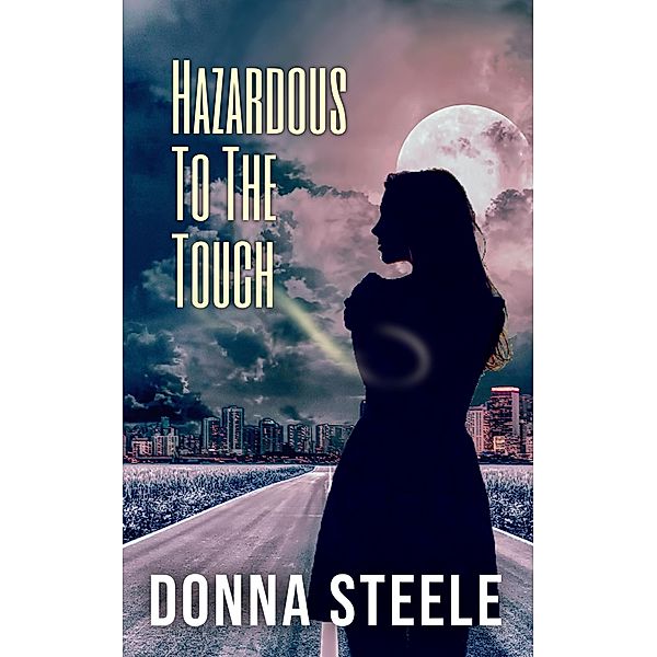 Hazardous To The Touch, Donna Steele