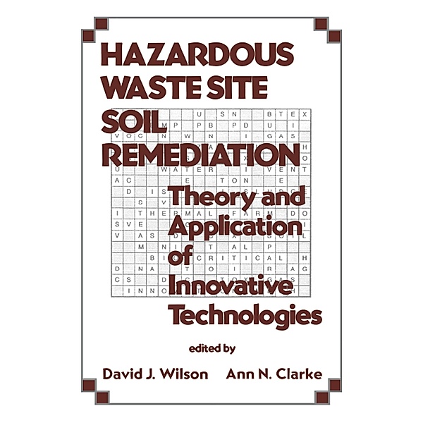 Hazardous Waste Site Soil Remediation, David J. Wilson
