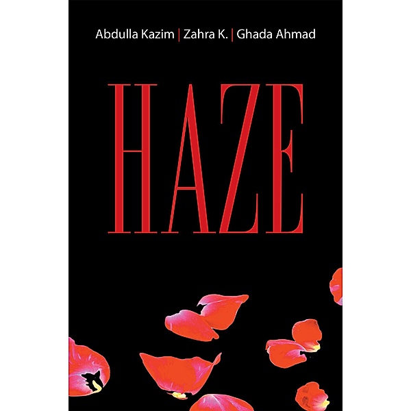 Haze, Abdulla Kazim, Ghada Ahmad, Zahra K.