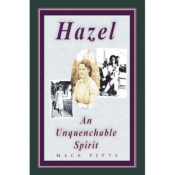 Hazel, an Unquenchable Spirit, Mack Pitts